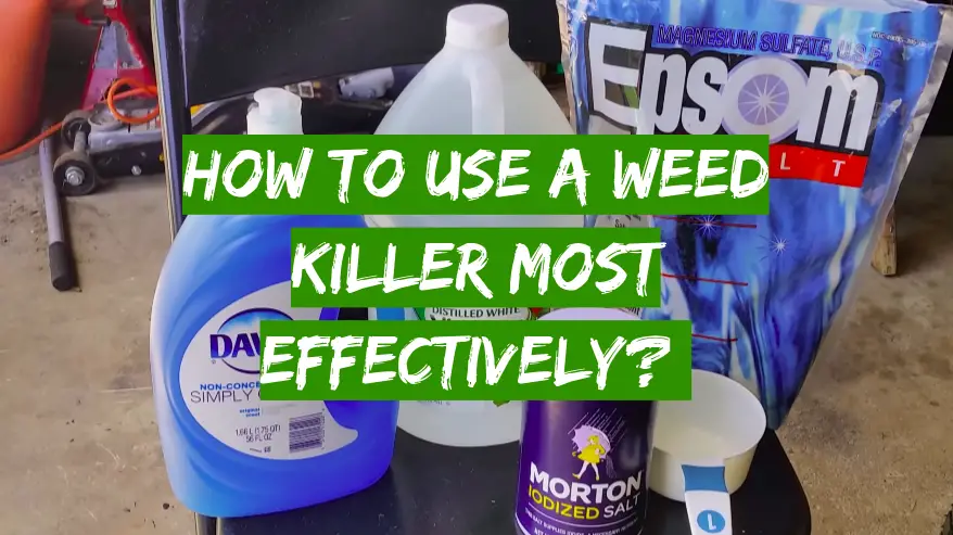 How to Use a Weed Killer Most Effectively?