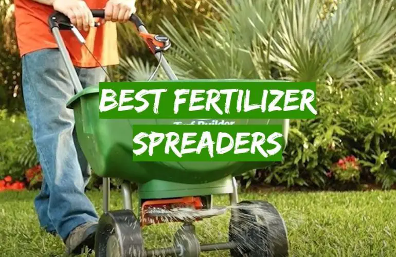 Top 5 Best Fertilizer Spreaders [2021 Review] - Grass Killer