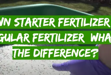 Lawn Starter Fertilizer vs. Regular Fertilizer: What’s the Difference?